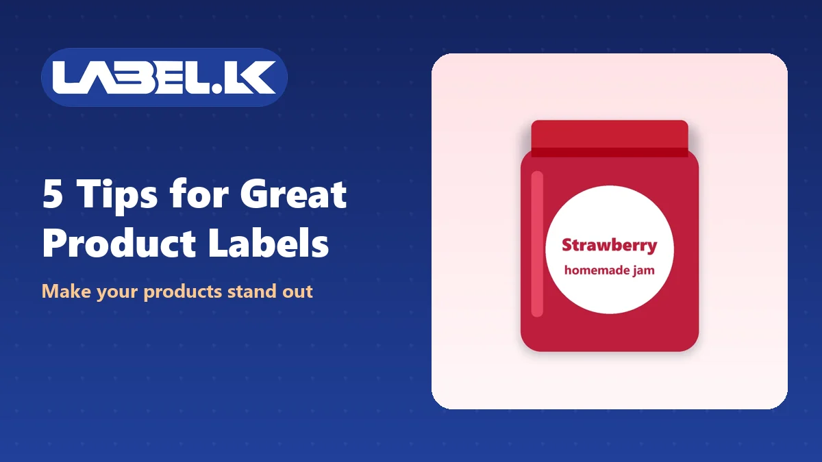 5 Tips for Great Product Labels